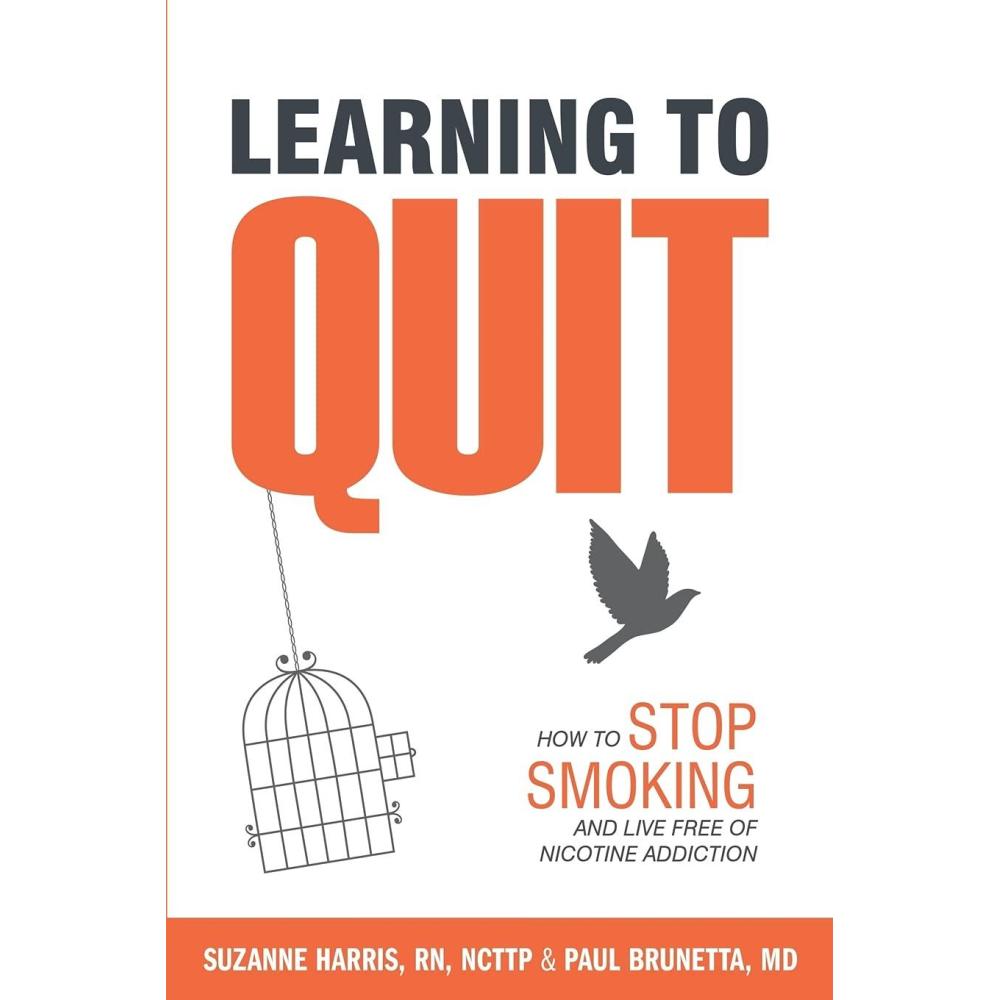 imageLearning to Quit How to Stop Smoking and Live Free of Nicotine Addiction Learning to Quit Smoking