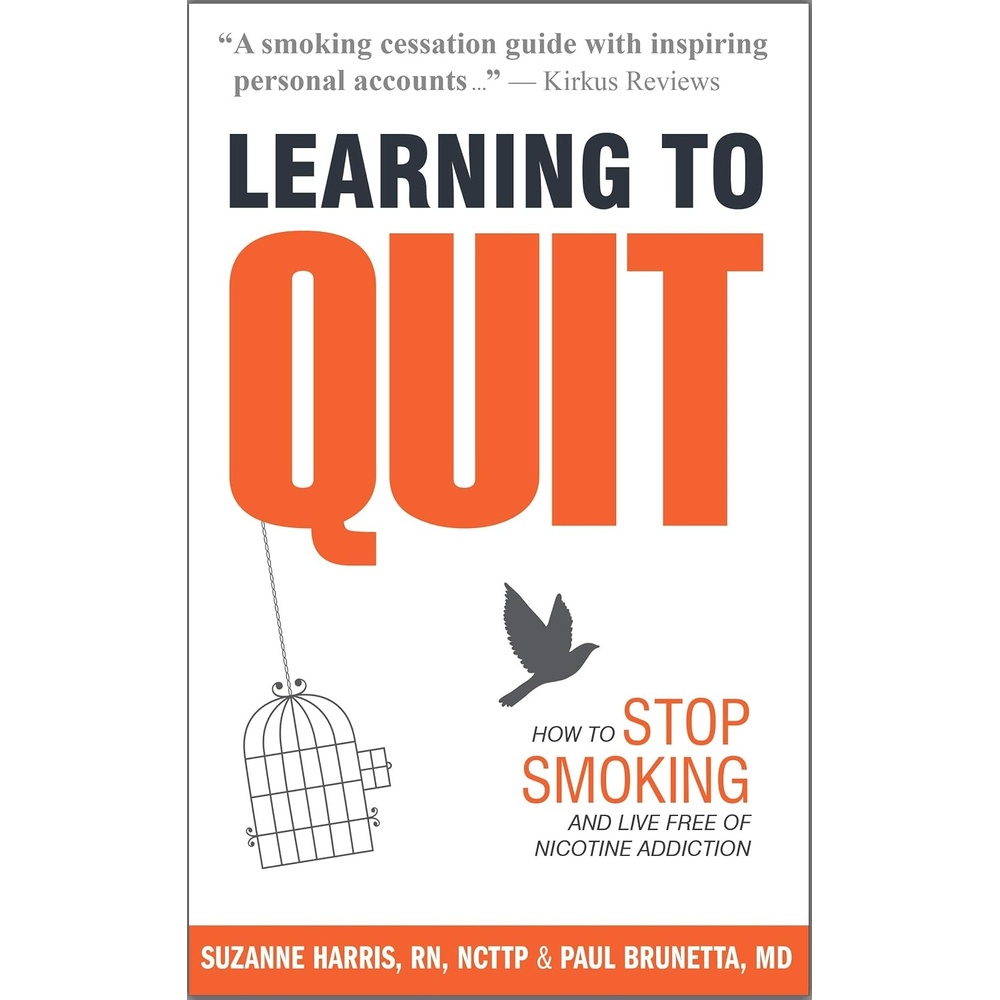 image:imageLearning to Quit How to Stop Smoking and Live Free of Nicotine Addiction Learning to Quit Smoking Book 1